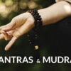Mantras & Mudras - Goddess Yoga Village